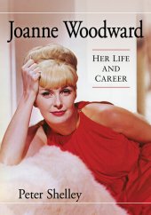 book Joanne Woodward: Her Life and Career