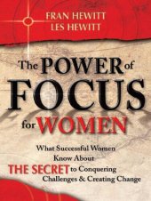 book The Power of Focus for Women: How to Create the Life You Really Want with Absolute Certainty