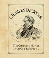 book Charles Dickens: The Complete Novels in One Sitting