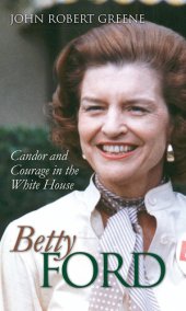 book Betty Ford: Candor and Courage in the White House