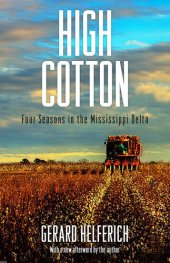 book High Cotton: Four Seasons in the Mississippi Delta