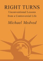 book Right Turns: Unconventional Lessons from a Controversial Life