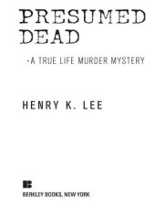 book Presumed Dead: A True Life Murder Mystery