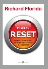 book El gran reset: Nuevas formas de vivir y trabajar para impulsar la prosperidad