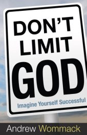 book Don't Limit God: Imagine Yourself Successful