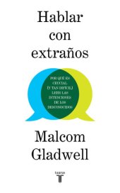 book Hablar con extraños: Por qué es crucial (y tan difícil) leer las intenciones de los desconocidos