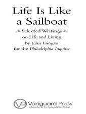 book Life Is Like a Sailboat: Selected Writings on Life and Living from The Philadelphia Inquirer