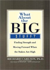 book What About the Big Stuff?: Finding Strength and Moving Forward When the Stakes Are High