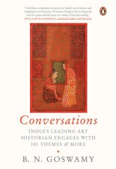 book Conversations: India's Leading Art Historian Engages with 101 themes, and More