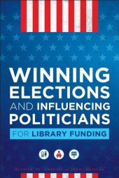 book Winning Elections and Influencing Politicians for Library Funding