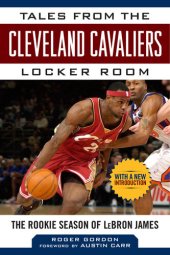 book Tales from the Cleveland Cavaliers Locker Room: The Rookie Season of LeBron James