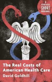 book The Real Costs of American Health Care