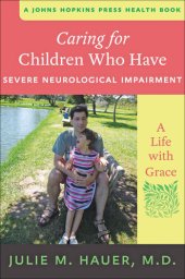 book Caring for Children Who Have Severe Neurological Impairment: A Life with Grace