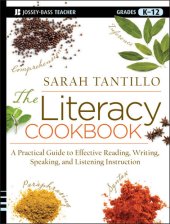 book The Literacy Cookbook: A Practical Guide to Effective Reading, Writing, Speaking, and Listening Instruction