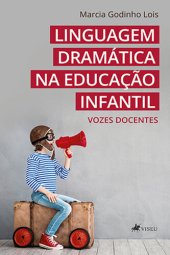 book Linguagem dramática na educação infantil: Vozes docentes