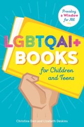 book LGBTQAI+ Books for Children and Teens: Providing a Window for All