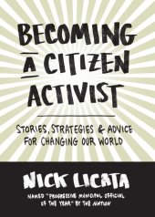 book Becoming a Citizen Activist: Stories, Strategies & Advice for Changing Our World