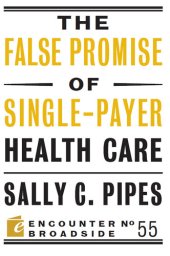 book The False Promise of Single-Payer Health Care