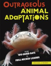 book Outrageous Animal Adaptations: From Big-Eared Bats to Frill-Necked Lizards