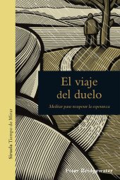 book El viaje del duelo: Meditar para recuperar la esperanza