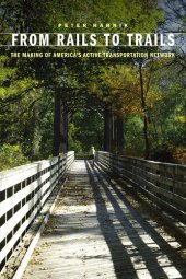 book From Rails to Trails: The Making of America's Active Transportation Network