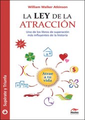 book La ley de la atracción: Uno de los libros de superación mas influyentes de la historia