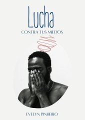 book Lucha contra tus miedos