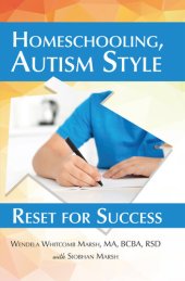 book Homeschooling, Autism Style: Reset for Success