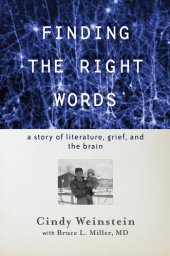 book Finding the Right Words: A Story of Literature, Grief, and the Brain