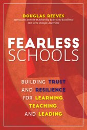 book Fearless Schools: Building Trust and Resilience for Learning, Teaching, and Leading