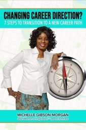 book Changing Career Direction?: 7 Steps to Transition to a New Career Path