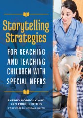 book Storytelling Strategies for Reaching and Teaching Children with Special Needs