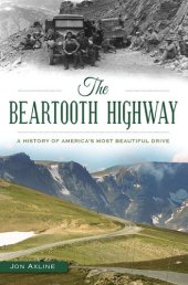 book The Beartooth Highway: A History of America's Most Beautiful Drive