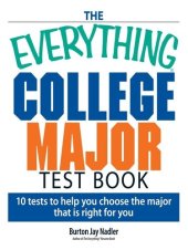 book The Everything College Major Test Book: 10 Tests to Help You Choose the Major That Is Right for You