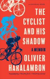 book The Cyclist and His Shadow: A Memoir