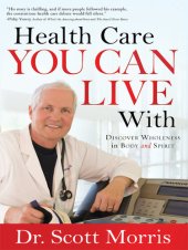 book Health Care You Can Live With: Discover Wholeness in Body and Spirit