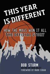 book This Year Is Different: How the Mavs Won It All—The Official Story