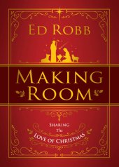 book Making Room: Sharing the Love of Christmas