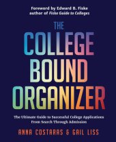 book The College Bound Organizer: The Ultimate Guide to Successful College Applications