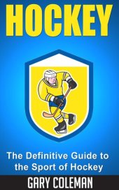 book Hockey--The Definitive Guide to the Sport of Hockey