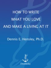 book How to Write What You Love and Make a Living at It