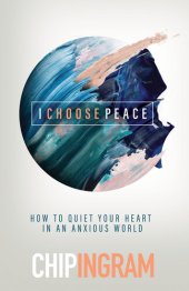 book I Choose Peace: How to Quiet Your Heart in an Anxious World