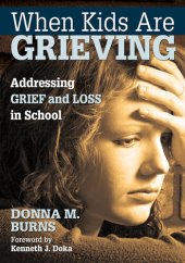 book When Kids Are Grieving: Addressing Grief and Loss in School