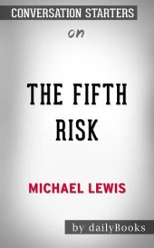 book The Fifth Risk--by Michael Lewis​​​​​​​ | Conversation Starters