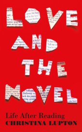 book Love and the Novel: Life After Reading