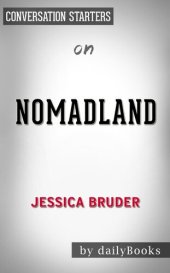 book Nomadland--Surviving America in the Twenty First Century--by Jessica Bruder | Conversation Starters