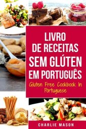 book Livro de Receitas Sem Glúten Em português/ Gluten Free Cookbook In Portuguese