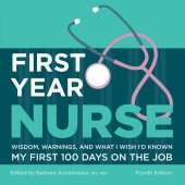 book First Year Nurse: Wisdom, Warnings, and What I Wish I'd Known My First 100 Days on the Job