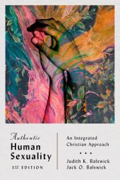 book Authentic Human Sexuality: An Integrated Christian Approach