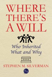 book Where There's a Will: Who Inherited What and Why